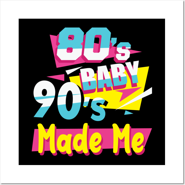 80s baby 90s made me Wall Art by Sabahmd